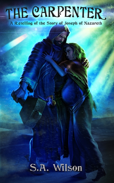 The Carpenter: A Retelling of the Story of Joseph of Nazareth