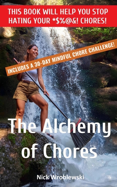 The Alchemy of Chores