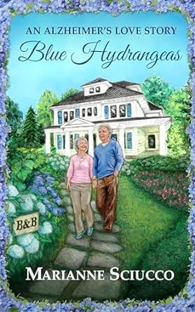 Blue Hydrangeas, an Alzheimer's love story