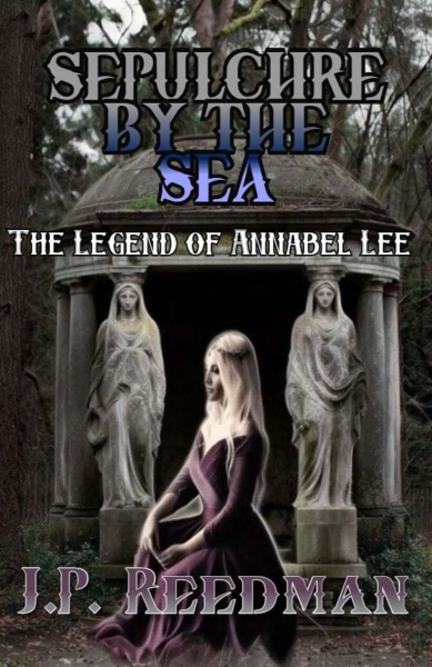 SEPULCHRE BY THE SEA: The Legend of Annabel Lee