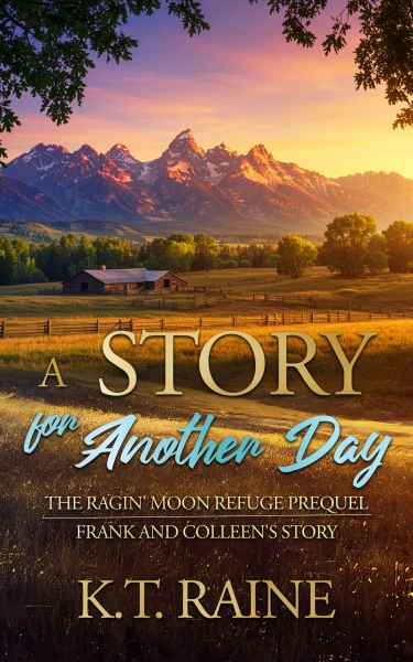 A Story for Another Day—The Ragin' Moon Refuge Prequel