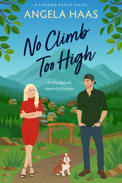 No Climb Too High: A Firebird Ranch Novel