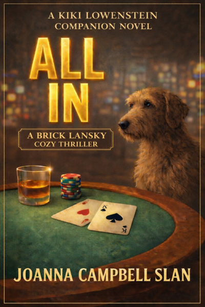 All In: A Brick Lansky Cozy Thriller: A Part of the Kiki Lowenstein Universe of Stories (Kiki Lowenstein Mystery Series)