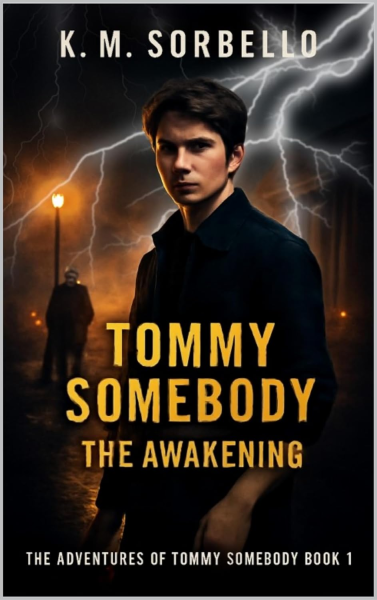 Tommy Somebody: The Awakening (The Adventures of Tommy Somebody Book 1)