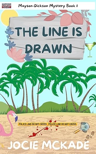 The Line is Drawn, A Mayson-Dickson Cozy Mystery