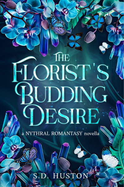 The Florist's Budding Desire: A Slow Burn Steamy Romantasy