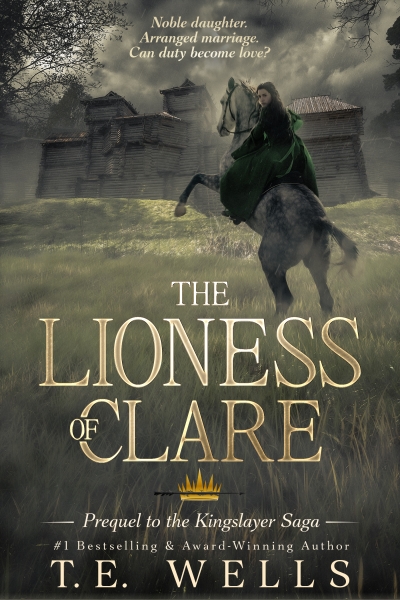 The Lioness of Clare: Prequel to the Kingslayer Saga