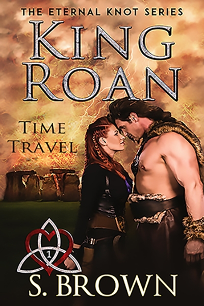 King Roan: Time Travel, book 1 The Eternal Knot Series