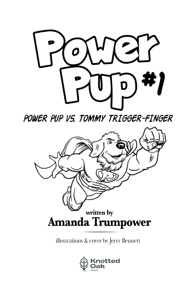 Power Pup #1: Power Pup vs. Tommy Trigger Finger